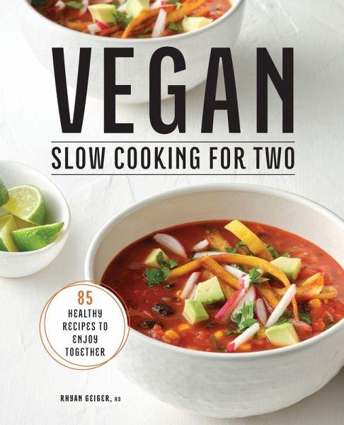 Vegan Slow Cooking for Two Vegan Slow Cooking for Two