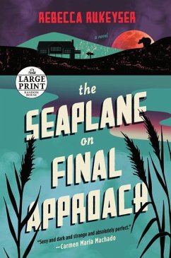 The Seaplane on Final Approach - Rukeyser, Rebecca