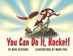 You Can Do It, Rocket!: Persistence Pays Off