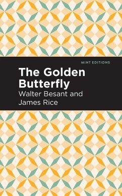 The Golden Butterfly - Besant, Walter; Rice, James