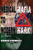 Medical Mafia To Modern Marx