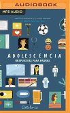 Adolescencia: Respuestas Para Padres