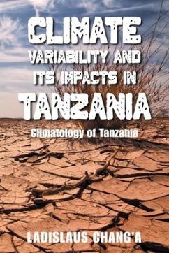 Climate Variability and Its Impacts in Tanzania: Climatology of Tanzania - Chang'a, Ladislaus
