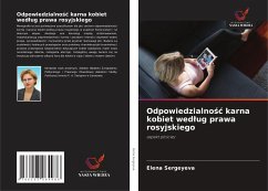 Odpowiedzialno¿¿ karna kobiet wed¿ug prawa rosyjskiego - Sergeyeva, Elena