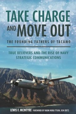 Take Charge and Move out: the Founding Fathers of Tacamo - McIntyre, Lewis F.
