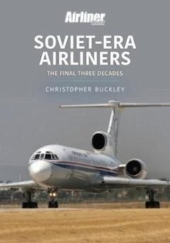 Soviet-Era Airliners - Buckley, Chris