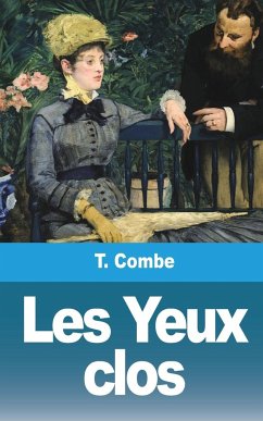 Les Yeux clos - Combe, T.