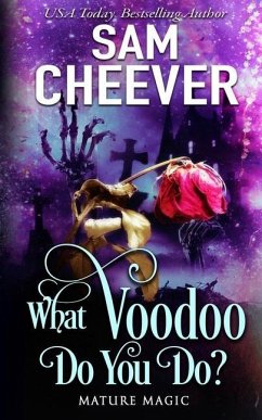 What Voodoo Do You Do?: A Paranormal Women's Fiction Novel - Cheever, Sam