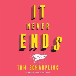 It Never Ends: A Memoir with Nice Memories! - Scharpling, Tom