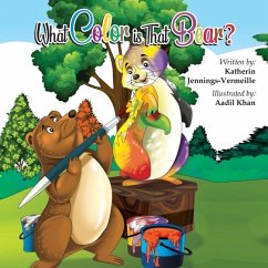 What Color is That Bear? - Jennings-Vermeille, Katherin