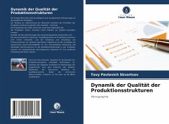 Dynamik der Qualität der Produktionsstrukturen - Skvortsov, Tovy Pavlovich