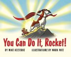 You Can Do It, Rocket!: Persistence Pays Off