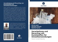 Verarbeitung und Recycling von Kunststoffen für Umweltanwendungen - Joshi, Girish;Humbe, Shankar;Karna, Namita