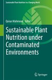 Sustainable Plant Nutrition under Contaminated Environments