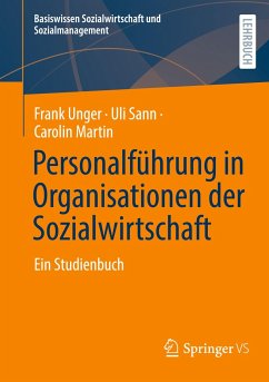 Personalführung in Organisationen der Sozialwirtschaft - Unger, Frank;Sann, Uli;Martin, Carolin