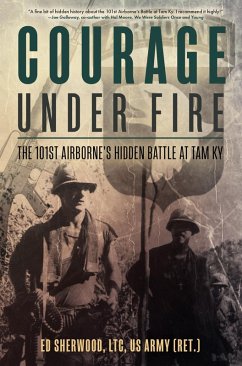 Courage Under Fire (eBook, ePUB) - Ed Sherwood, Sherwood