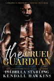 The Cruel Guardian (Kingpin's Property, #0.5) (eBook, ePUB)