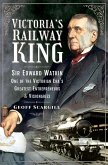 Victoria's Railway King (eBook, ePUB)