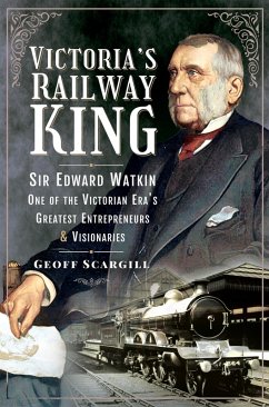 Victoria's Railway King (eBook, ePUB) - Geoff Scargill, Scargill