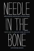 Needle in the Bone (eBook, ePUB)