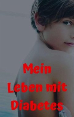 Mein Leben Mit Diabetes (eBook, ePUB) - Muhammed, Lena