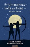The Adventures of Sofia and Fiona - Warrior Sisters