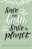 Save Your Health Save the Planet: Dentistry for a Bright, Green Future