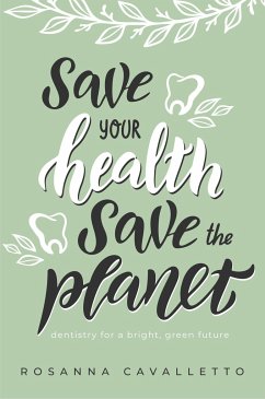 Save Your Health Save the Planet - Cavalletto, Rosanna