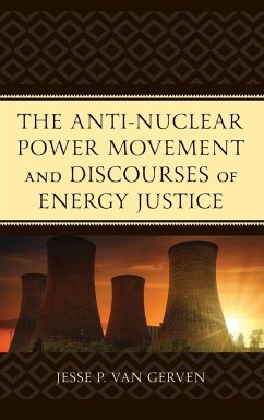 The Anti-Nuclear Power Movement and Discourses of Energy Justice - Gerven, Jesse P. van