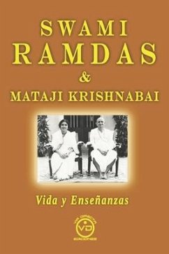 Swami Ramdas & Mataji Krishnabai: Vida y Enseñanzas - Carte, José