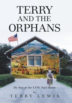 Terry and the Orphans: My Stay at the V.F.W. Nat'l Home - Lewis, Terry