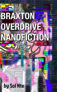 Braxton Overdrive Nanofiction A Cyberpunk Novelette - Nte, Sol