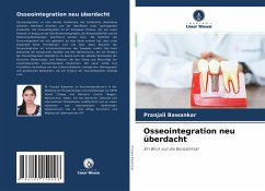 Osseointegration neu überdacht - Bawankar, Pranjali