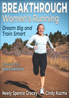 Breakthrough Women's Running: Dream Big and Train Smart - Spence Gracey, Neely; Kuzma, Cindy