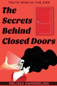 The Secrets Behind Closed Doors - Hammerling, Melissa
