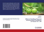 Effect of Grafting Time and Environmental Conditions on Guava CV. L-49
