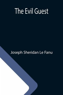 The Evil Guest - Sheridan Le Fanu, Joseph