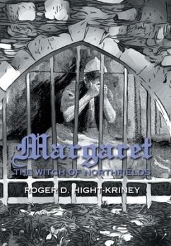 Margaret: The Witch of Northfields - Hight-Kriney, Roger D.