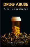 DRUG ABUSE,a daily occurence