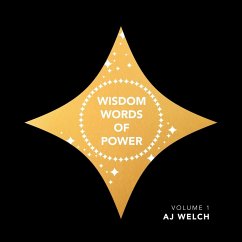 Wisdom Words of Power: Volume 1 - Welch, Aj