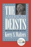 The American Deists: Voices of Reason and Dissent in the Early Republic