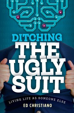 Ditching The Ugly Suit - Christiano, Ed