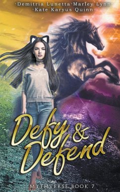 Defy & Defend - Quinn, Kate Karyus; Lunetta, Demitria; Lynn, Marley