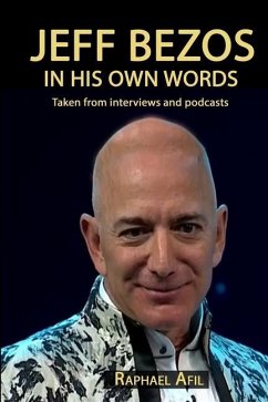 Jeff Bezos: In His Own Words - Afil, Raphael