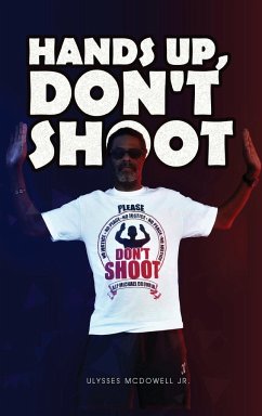 Hands Up, Don't Shoot - McDowell, Ulysses