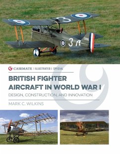 British Fighter Aircraft in WWI (eBook, ePUB) - Mark C Wilkins, Wilkins