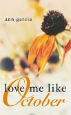 Love Me Like October (eBook, ePUB)