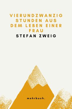 Vierundzwanzig Stunden aus dem Leben einer Frau (eBook, ePUB) - Zweig, Stefan