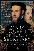 Mary Queen of Scots' Secretary (eBook, ePUB)