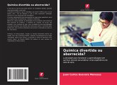 Química divertida ou aborrecida?